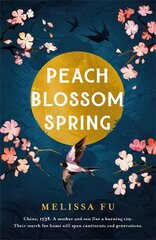 Peach Blossom Spring: A glorious, sweeping debut about family, migration and the search for a place to belong cena un informācija | Fantāzija, fantastikas grāmatas | 220.lv