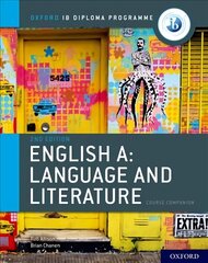 Oxford IB Diploma Programme: English A: Language and Literature Course Companion 2nd Revised edition cena un informācija | Grāmatas pusaudžiem un jauniešiem | 220.lv