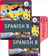 Oxford IB Diploma Programme:  IB Spanish B Print and Enhanced Online Course   Book Pack 2nd Revised edition цена и информация | Учебный материал по иностранным языкам | 220.lv