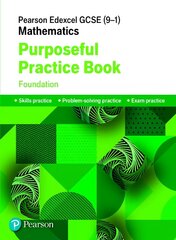 Pearson Edexcel GCSE (9-1) Mathematics: Purposeful Practice Book - Foundation New edition cena un informācija | Grāmatas pusaudžiem un jauniešiem | 220.lv
