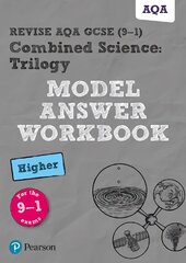 Pearson REVISE AQA GCSE (9-1) Combined Science Trilogy Higher Model Answer   Workbook: for home learning, 2022 and 2023 assessments and exams цена и информация | Книги для подростков и молодежи | 220.lv