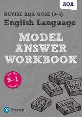 Pearson REVISE AQA GCSE (9-1) English Language Model Answer Workbook: for home learning, 2022 and 2023 assessments and exams цена и информация | Книги для подростков и молодежи | 220.lv