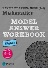 Pearson REVISE Edexcel GCSE (9-1) Maths Higher Model Answer Workbook: for home learning, 2022 and 2023 assessments and exams цена и информация | Книги для подростков и молодежи | 220.lv