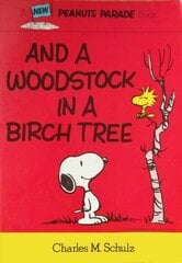 Peanuts: And A Woodstock In A Birch Tree cena un informācija | Fantāzija, fantastikas grāmatas | 220.lv