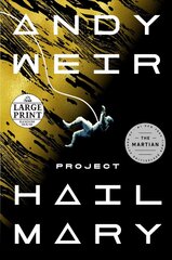 Project Hail Mary: A Novel Large type / large print edition цена и информация | Фантастика, фэнтези | 220.lv