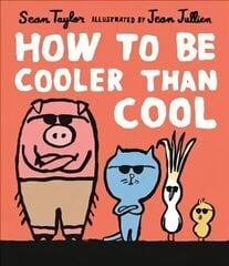 How to Be Cooler than Cool цена и информация | Книги для самых маленьких | 220.lv