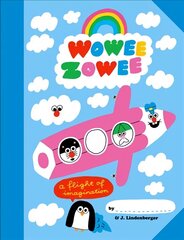 Wowee Zowee: A Flight of Imagination цена и информация | Книги для малышей | 220.lv