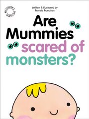Are Mummies Scared Of Monsters? цена и информация | Книги для малышей | 220.lv