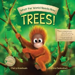 What the World Needs Now: Trees! цена и информация | Книги для самых маленьких | 220.lv