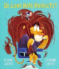 Do Lions Hate Haircuts? cena un informācija | Grāmatas mazuļiem | 220.lv