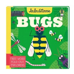Loulou & Tummie BUGS: First Word Fold-Out Explorers цена и информация | Книги для малышей | 220.lv