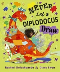 Never Let a Diplodocus Draw цена и информация | Книги для малышей | 220.lv