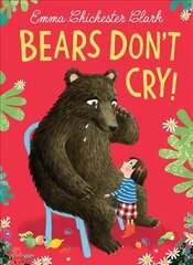 Bears Don't Cry! cena un informācija | Grāmatas mazuļiem | 220.lv