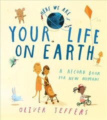 Your Life On Earth: A Record Book for New Humans cena un informācija | Grāmatas mazuļiem | 220.lv