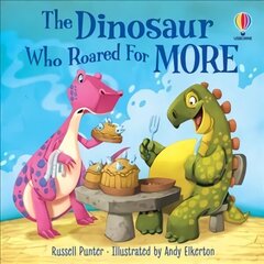 Dinosaur who Roared For More cena un informācija | Grāmatas mazuļiem | 220.lv