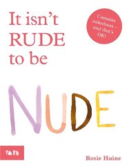 It Isn't Rude to Be Nude цена и информация | Книги для самых маленьких | 220.lv