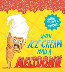 When Ice Cream Had a Meltdown цена и информация | Книги для самых маленьких | 220.lv