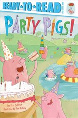 Party Pigs!: Ready-to-Read Pre-Level 1 цена и информация | Книги для малышей | 220.lv