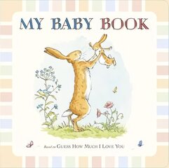 Guess How Much I Love You: My Baby Book: My Baby Book цена и информация | Книги для малышей | 220.lv