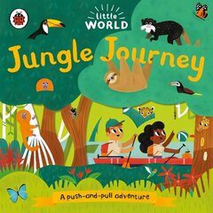 Little World: Jungle Journey: A push-and-pull adventure cena un informācija | Grāmatas mazuļiem | 220.lv