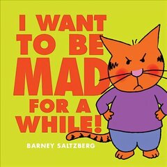 I Want to be Mad for a While! cena un informācija | Grāmatas mazuļiem | 220.lv