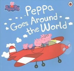 Peppa Pig: Peppa Goes Around the World цена и информация | Книги для самых маленьких | 220.lv