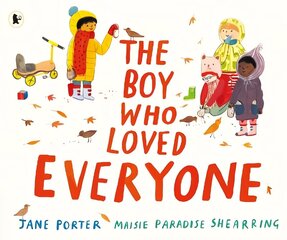 Boy Who Loved Everyone цена и информация | Книги для малышей | 220.lv