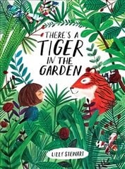 There's a Tiger in the Garden цена и информация | Книги для малышей | 220.lv