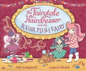 Fairytale Hairdresser and the Sugar Plum Fairy cena un informācija | Grāmatas mazuļiem | 220.lv