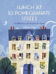 Lunch at 10 Pomegranate Street: the children's cookbook recommended by Ottolenghi and Nigella цена и информация | Книги для малышей | 220.lv