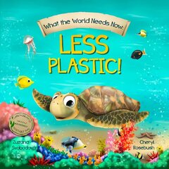 What the World Needs Now: Less Plastic! цена и информация | Книги для малышей | 220.lv