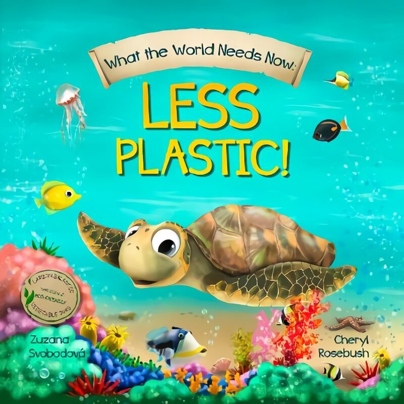 What the World Needs Now: Less Plastic! цена и информация | Grāmatas mazuļiem | 220.lv