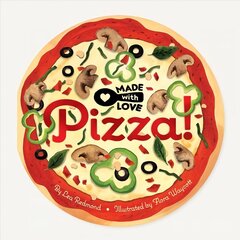 Made with Love: Pizza! cena un informācija | Grāmatas mazuļiem | 220.lv