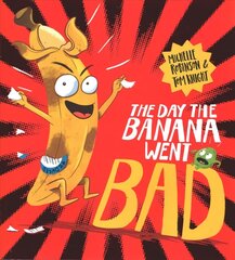 Day The Banana Went Bad цена и информация | Книги для малышей | 220.lv