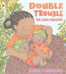 Double Trouble for Anna Hibiscus! цена и информация | Книги для самых маленьких | 220.lv