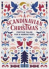Scandinavian Christmas: Festive Tales for a Nordic Noel cena un informācija | Fantāzija, fantastikas grāmatas | 220.lv
