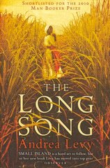 Long Song: Shortlisted for the Man Booker Prize 2010: Now A Major BBC Drama cena un informācija | Romāni | 220.lv