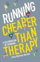 Running: Cheaper Than Therapy: A Celebration of Running cena un informācija | Fantāzija, fantastikas grāmatas | 220.lv