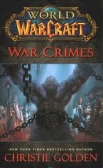 World of Warcraft: War Crimes cena un informācija | Fantāzija, fantastikas grāmatas | 220.lv