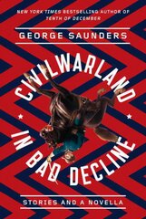 CivilWarLand in Bad Decline: Stories and a Novella цена и информация | Фантастика, фэнтези | 220.lv