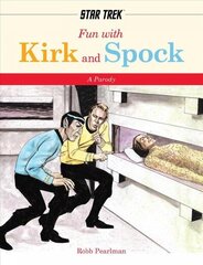 Fun With Kirk and Spock: A Star-Trek Parody цена и информация | Комиксы | 220.lv