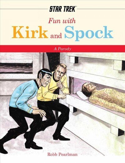 Fun With Kirk and Spock: A Star-Trek Parody cena un informācija | Komiksi | 220.lv