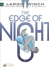 Largo Winch Vol. 19: The Edge Of Night цена и информация | Фантастика, фэнтези | 220.lv