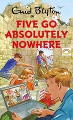 Five Go Absolutely Nowhere cena un informācija | Fantāzija, fantastikas grāmatas | 220.lv