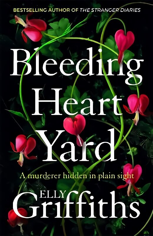 Bleeding Heart Yard: Breathtaking new thriller from Ruth Galloway's author цена и информация | Fantāzija, fantastikas grāmatas | 220.lv