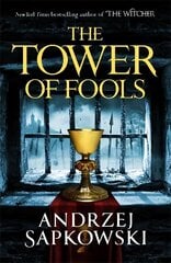 Tower of Fools: From the bestselling author of THE WITCHER series comes a new fantasy цена и информация | Фантастика, фэнтези | 220.lv