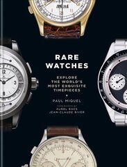 Rare Watches: Explore the World's Most Exquisite Timepieces cena un informācija | Mākslas grāmatas | 220.lv