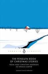 Penguin Book of Christmas Stories: From Hans Christian Andersen to Angela Carter цена и информация | Фантастика, фэнтези | 220.lv