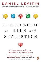Field Guide to Lies and Statistics: A Neuroscientist on How to Make Sense of a Complex World cena un informācija | Ekonomikas grāmatas | 220.lv