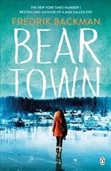 Beartown: From the New York Times bestselling author of A Man Called Ove and Anxious   People цена и информация | Фантастика, фэнтези | 220.lv